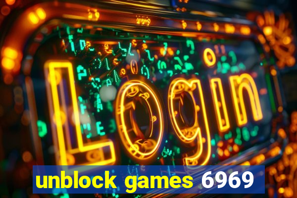 unblock games 6969